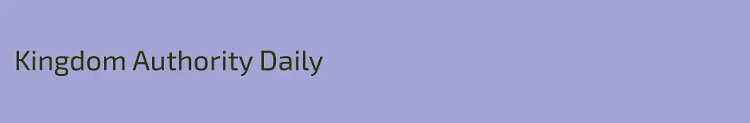 Kingdom Authority Daily